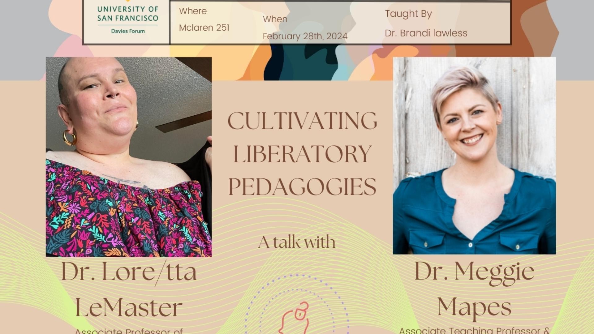 Cultivating Liberatory Pedagogies with Dr. Lore/tta LeMaster & Dr. Meggie Mapes
