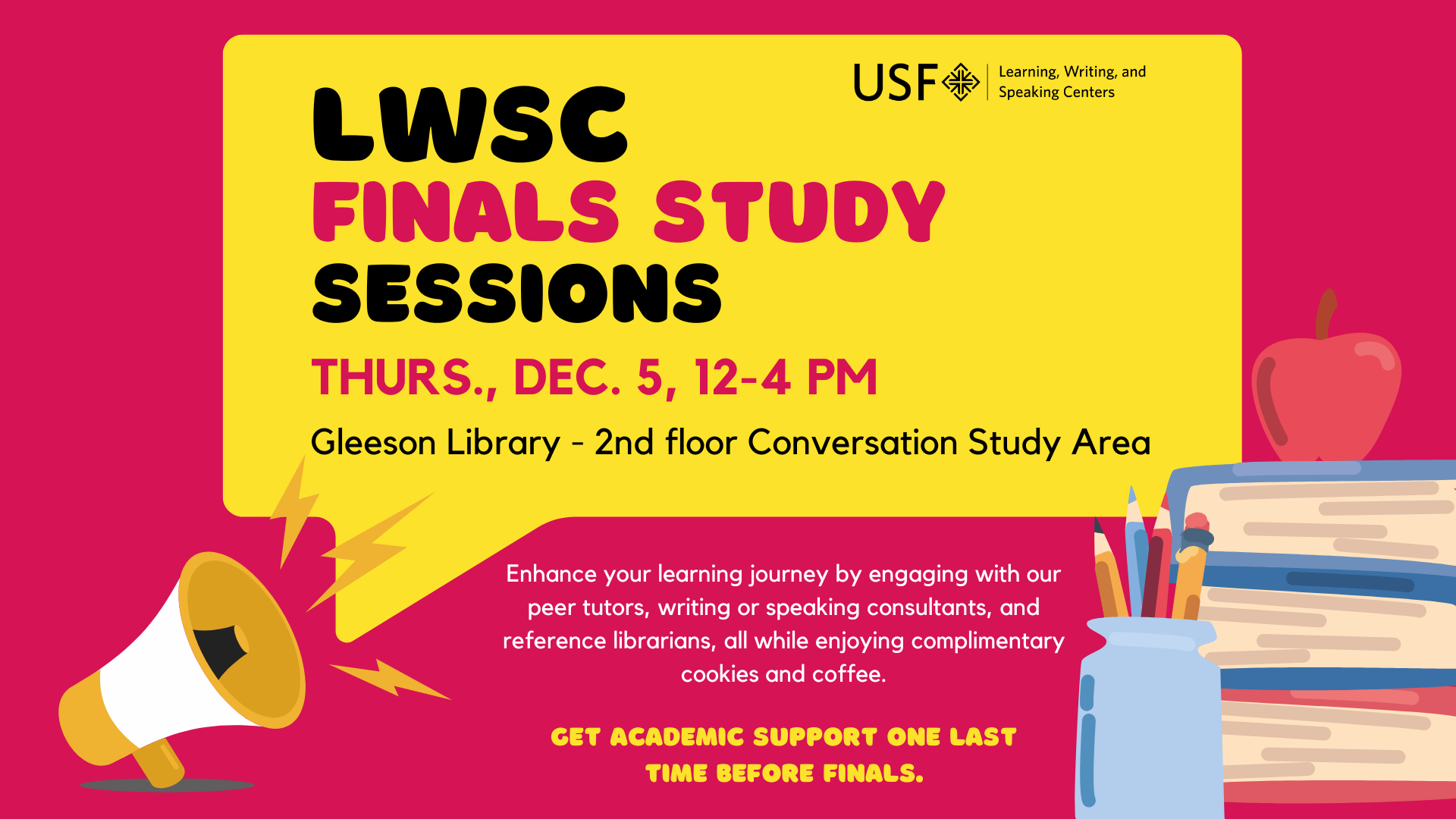 LWSC Finals Study Sessions | Thurs., Dec. 5, 12-4 pm | Gleeson Library - 2nd floor Conversation Study Area