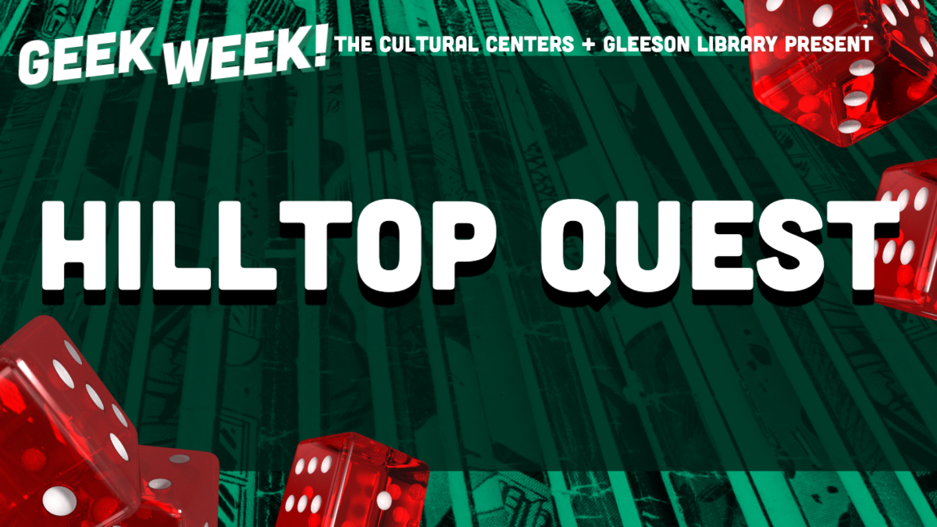 The Cultural Centers and Gleeson Library present Geek Week: Hilltop Quest