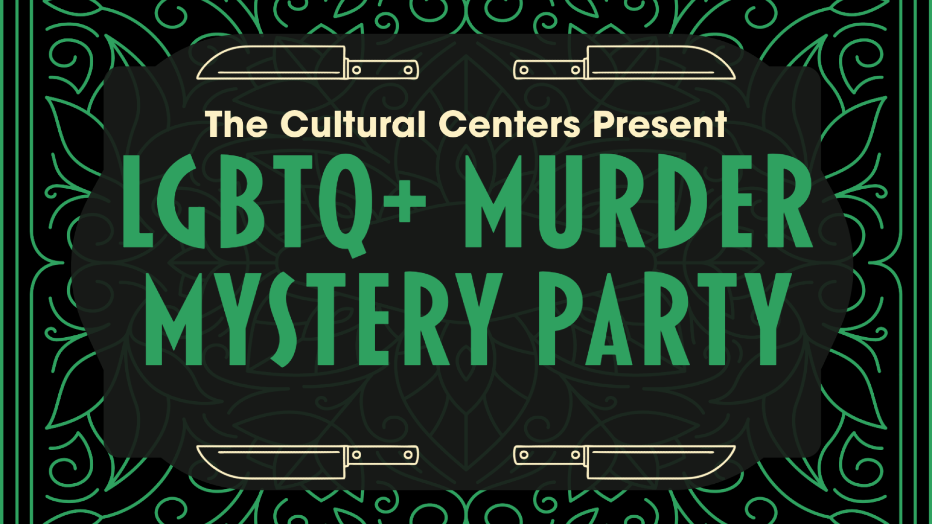 the cultural centers present lgbtq+ murder mystery party