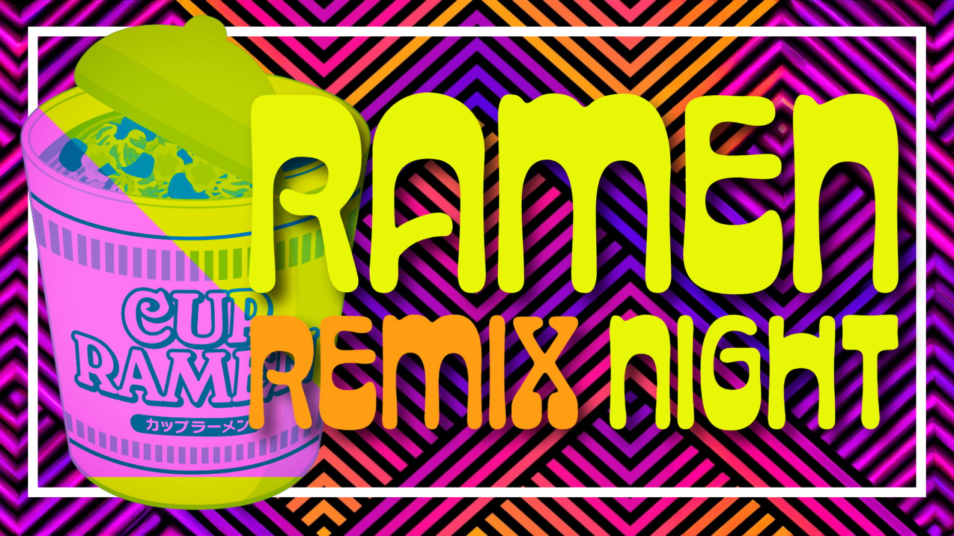 Ramen Remix Night in bright neon yellow and orange curvy text with deep purple, pink, and orange line pattern background and a ramen cup