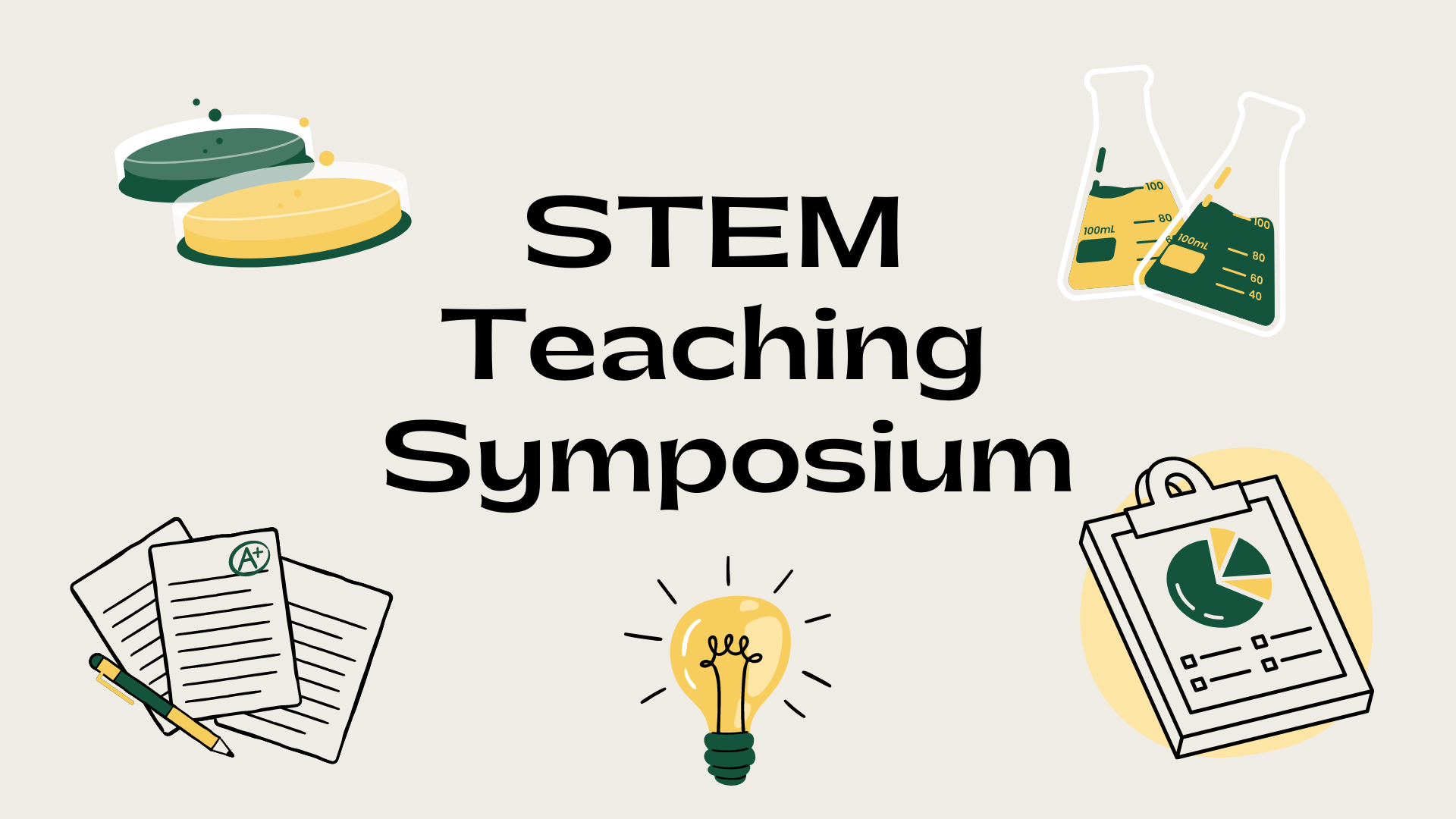 STEM Teaching Symposium surrounded by petri dishes, beakers, paper and pen, lightbulb, and clipboard