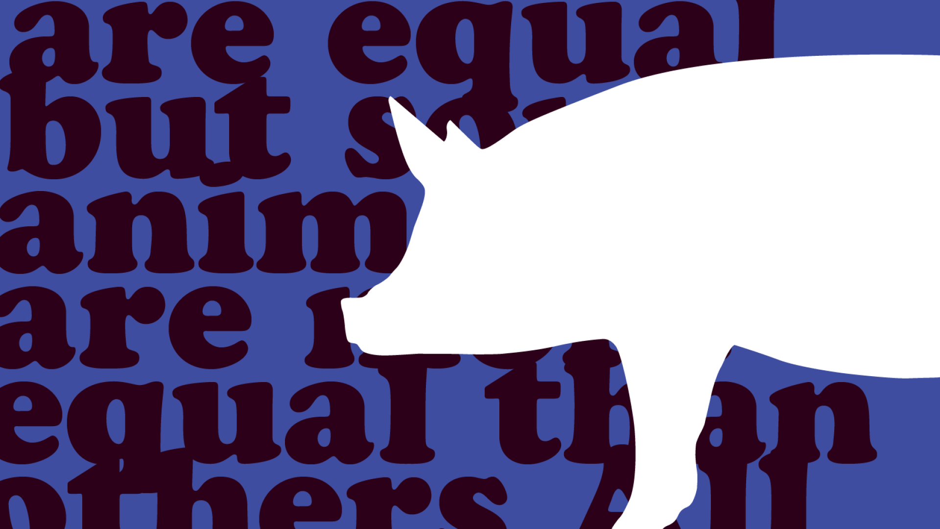 White outline of a pig in front of text from the novel Animal Farm