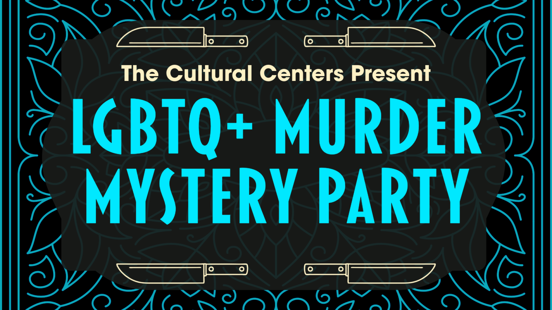 The Cultural Centers Present: LGBTQ+ Murder Mystery Party