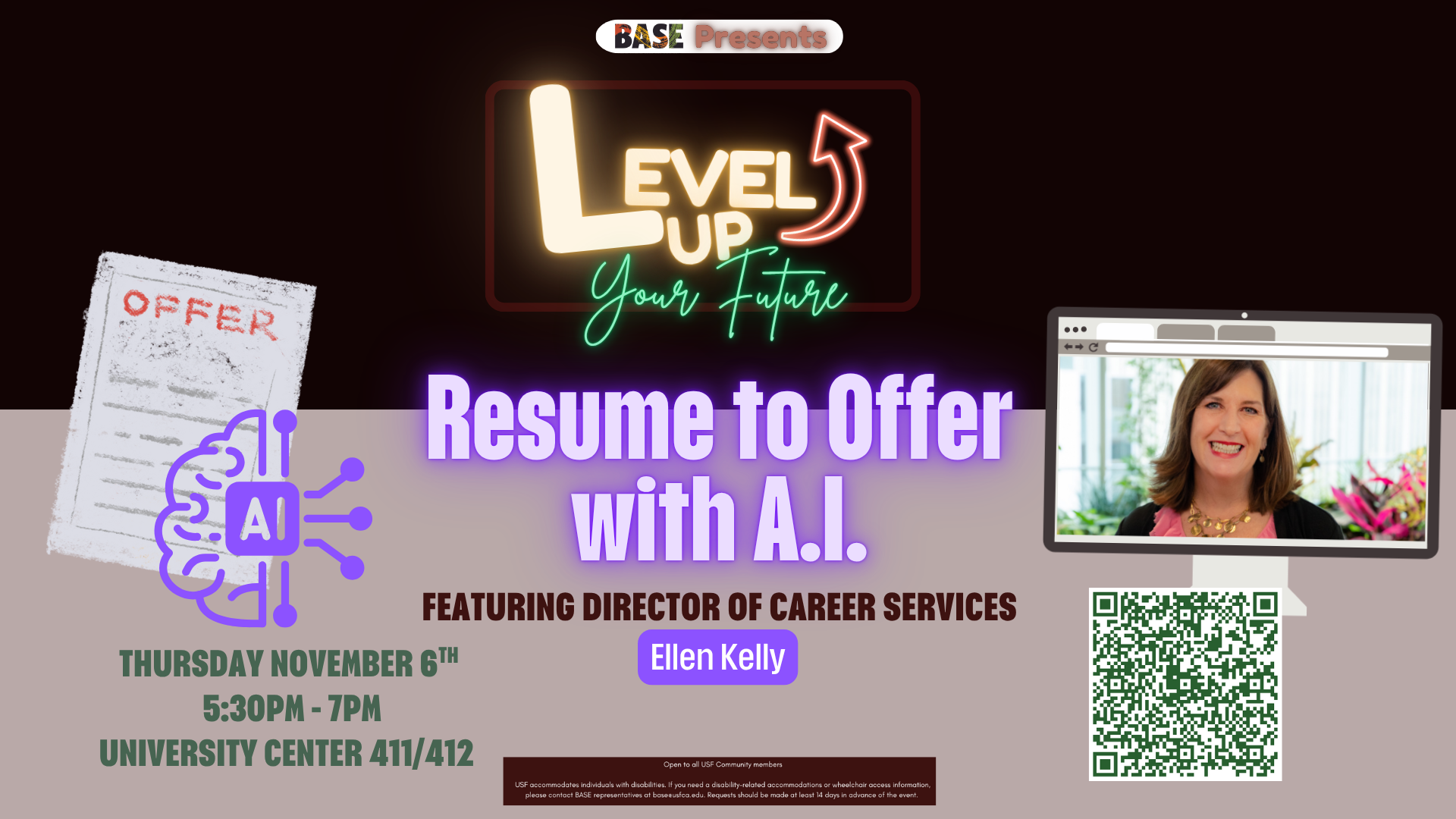 BASE Presents Level up your resume to offer with A.I. featuring Director Career Services Ellen Kelly. Thursday November 6th, 5:30pm-7pm, UC 411/412