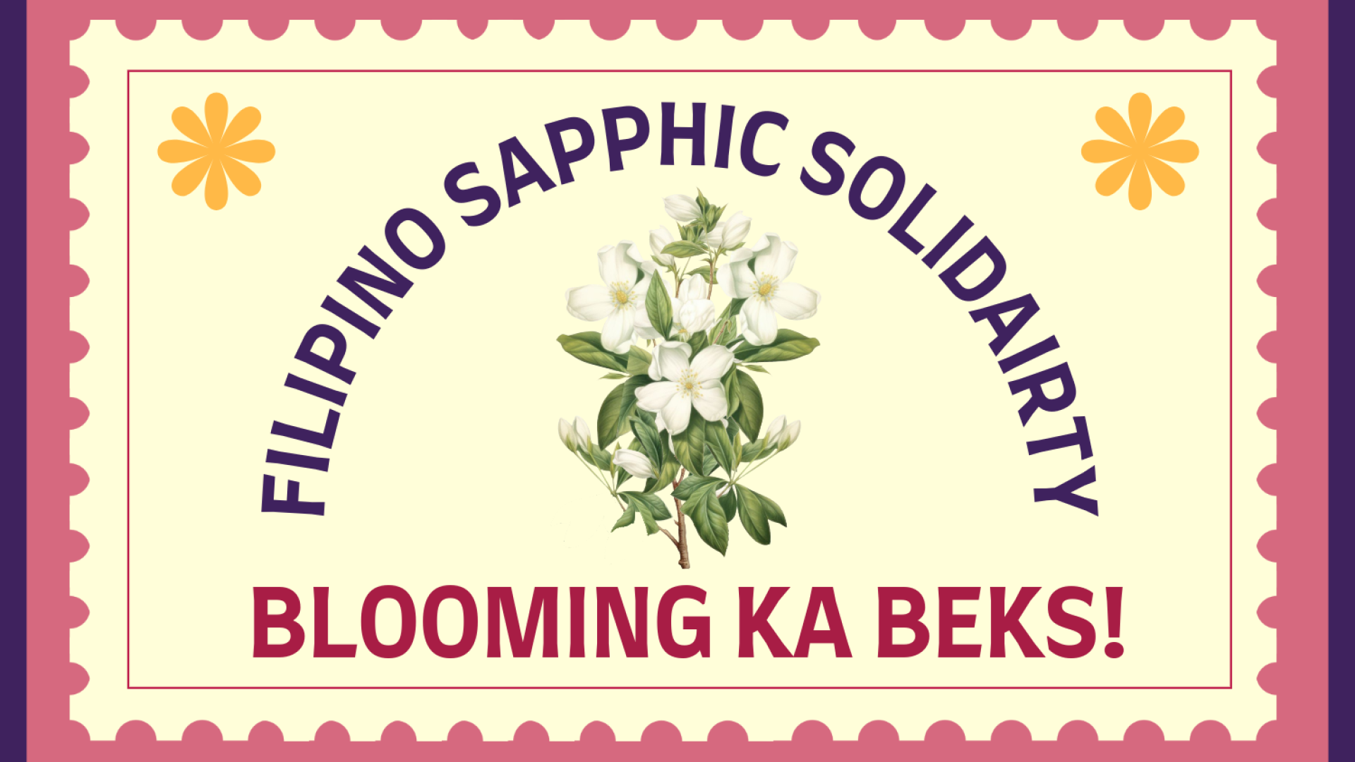 Pink and purple border that looks like a stamp. &quot;Filipino Sapphic Solidarity Blooming Ka Beks&quot; text surrounding a Jasmine flower