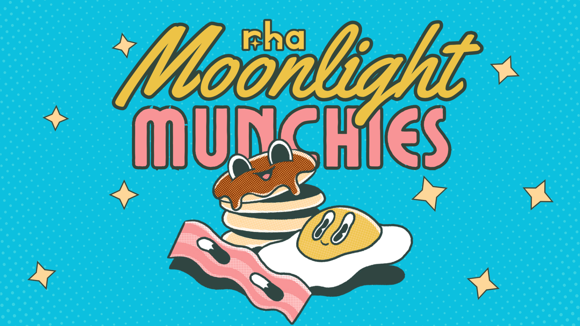 &quot;RHA Moonlight Munchies&quot; with pancake, egg, and bacon graphic.