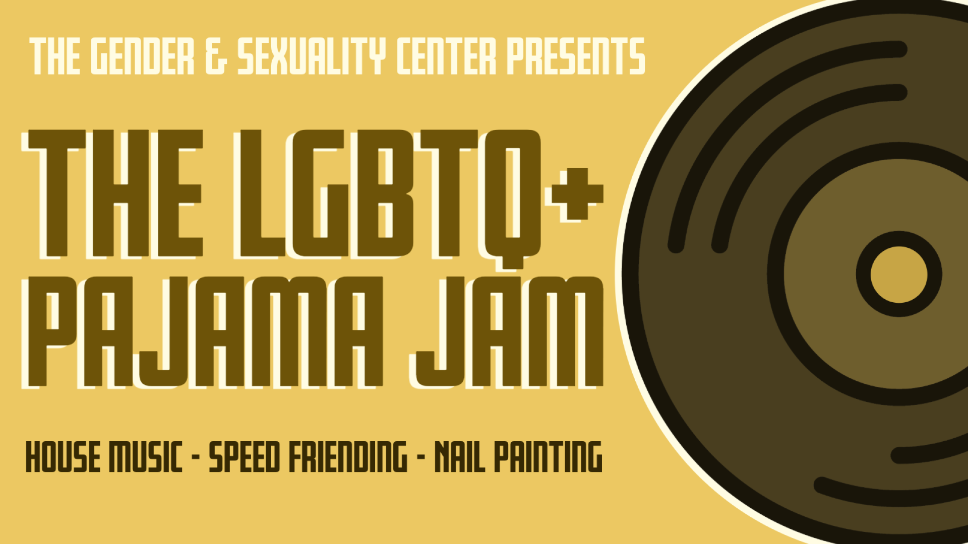 the gender &amp; sexuality center presents the lgbtq+ pajama jam featuring house music, speed friending, and nail painting