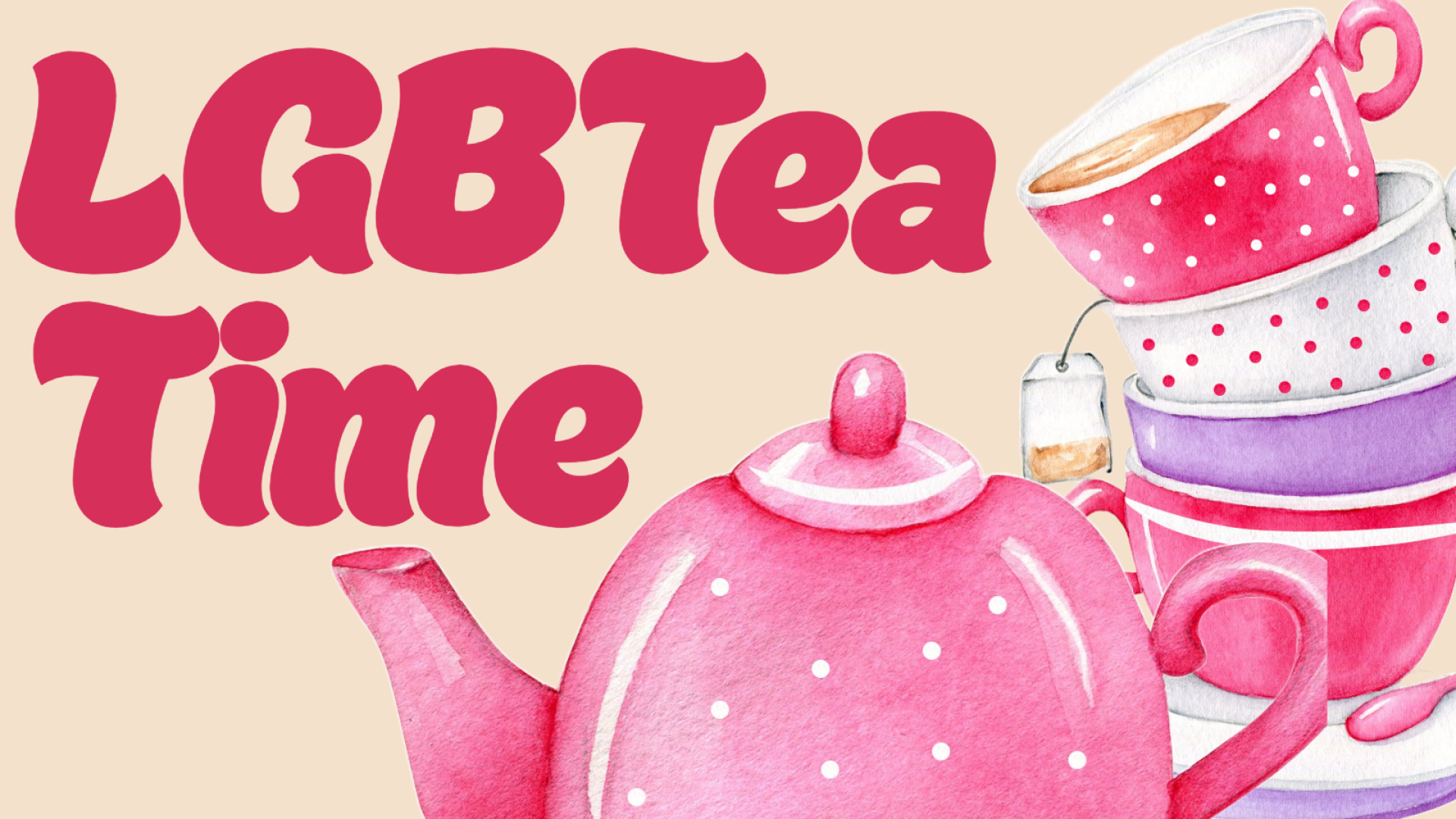 LGB-Tea Time. Decorative teapots and teacups frame the title.