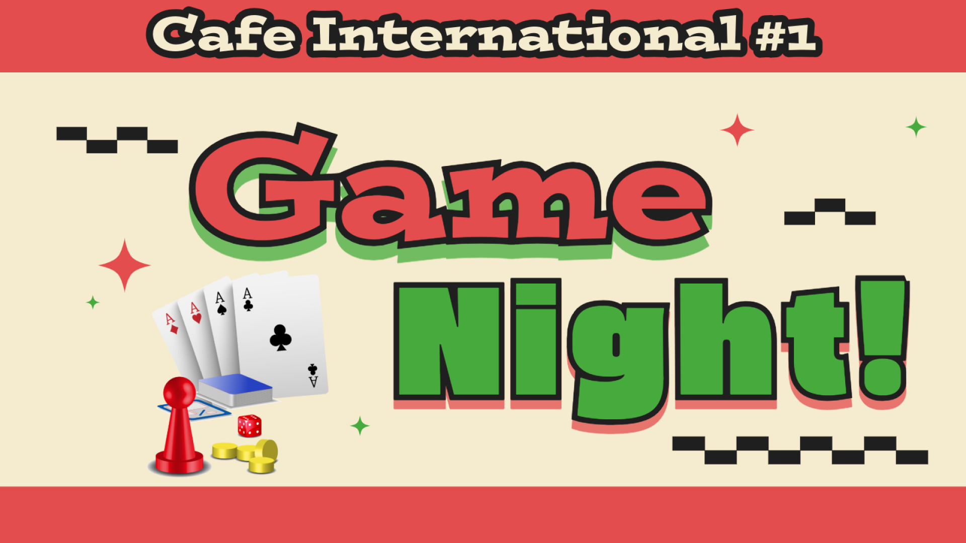 Image of playing cards, dice, and stars with text "Cafe International Game Night"