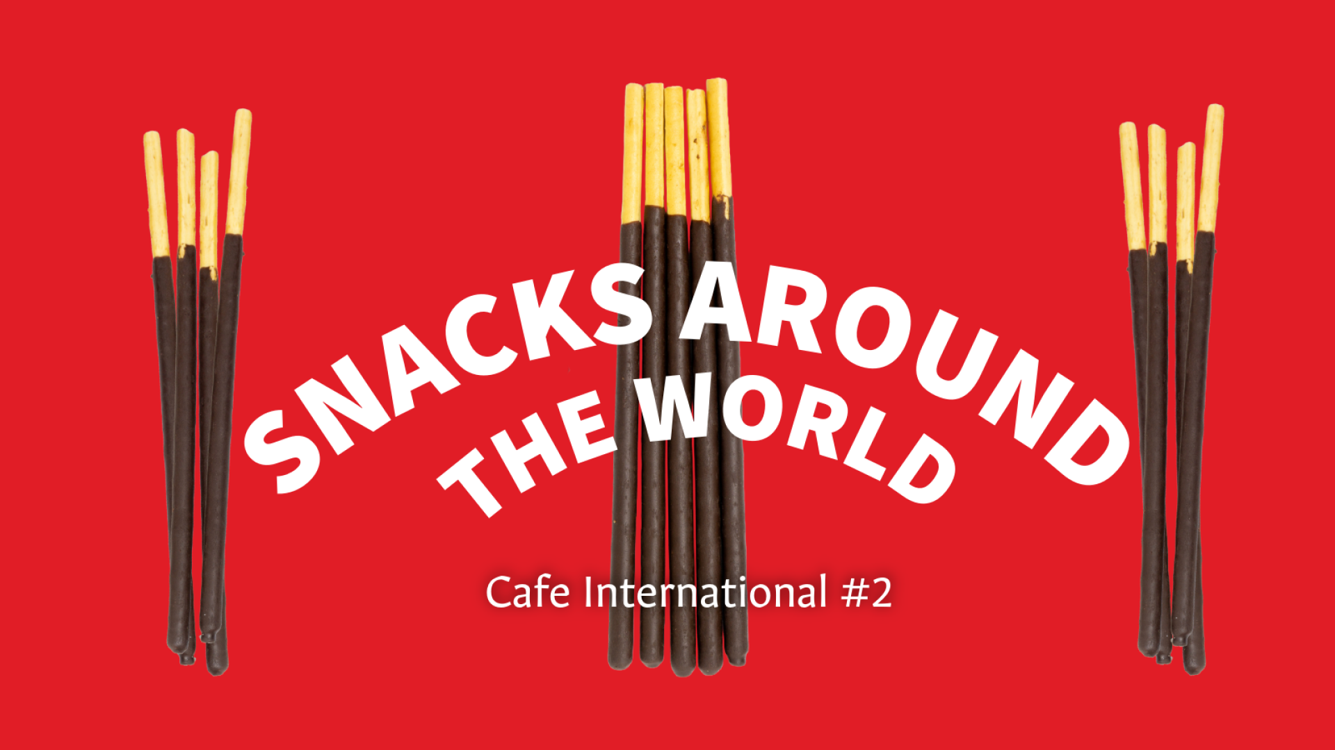 "snacks around the world - Cafe International #2" in white text on a red background with images of Pocky snacks