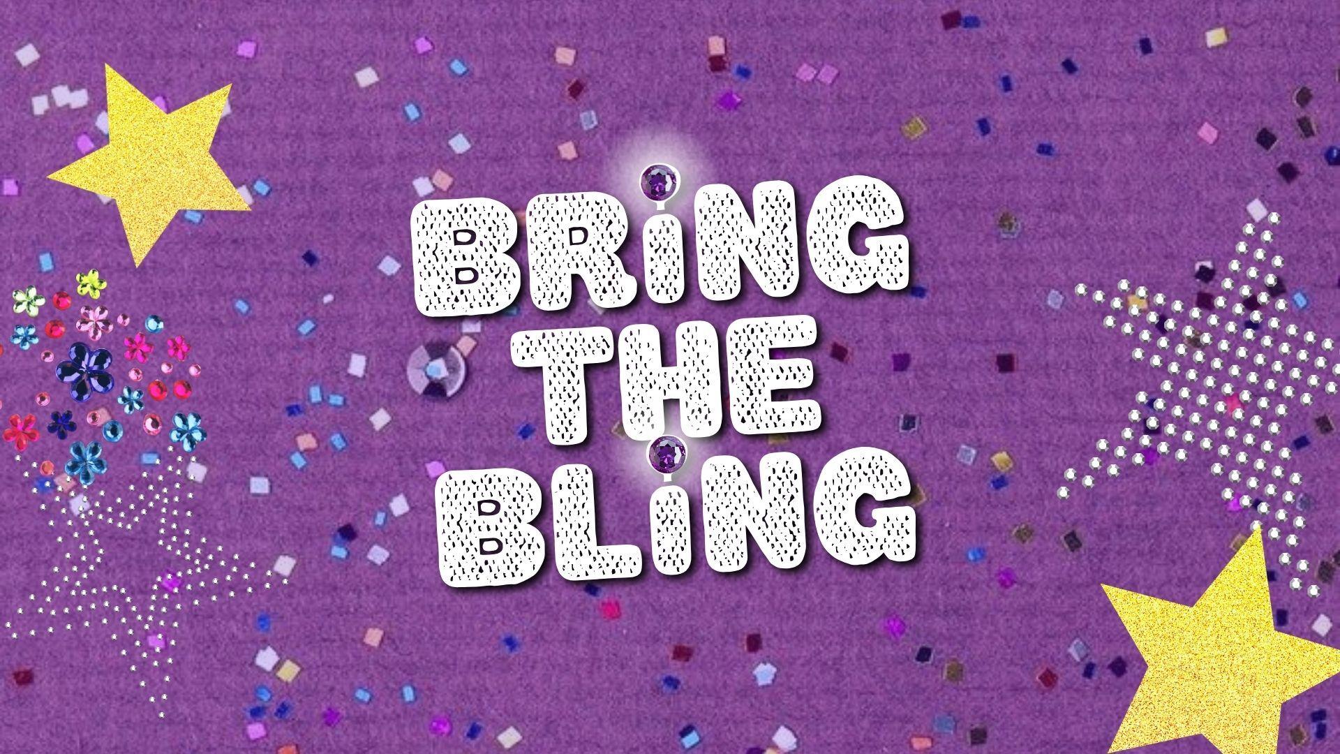 Bring the Bling graphic