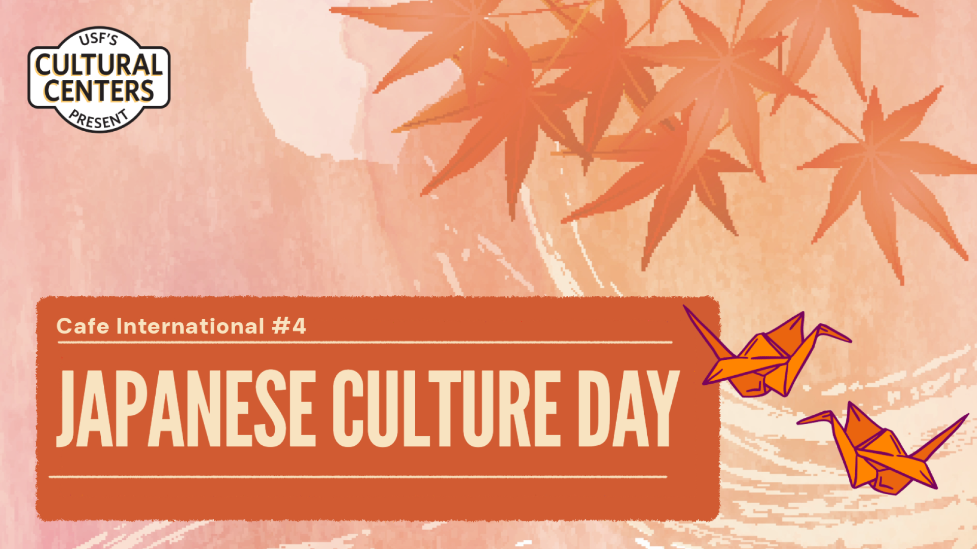 Background with fall leaves and origami and "Cafe International #4 - Japanese Culture Day" 