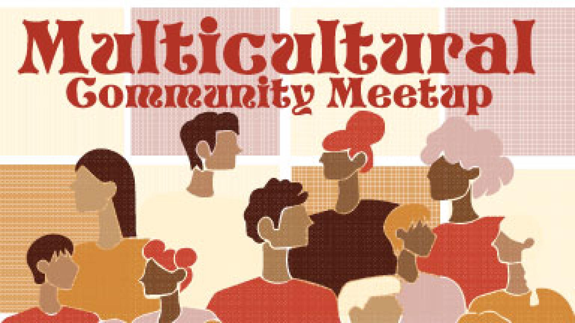 Multicultural Community Meet-up written in red text with a quilt-like background and diverse group of silhouttes